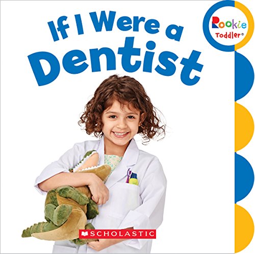 If I Were a Dentist by Scholastic Inc.                       (Corporate Author)