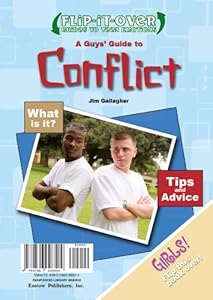A Guys' Guide to Conflict/A Girls' Guide to Conflict (Flip-It-Over Guides to Teen Emotions)