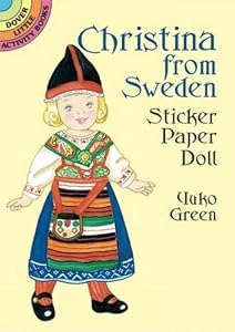 Christina from Sweden Sticker Paper Doll (Dover Little Activity Books Paper Dolls) by Yuko Green