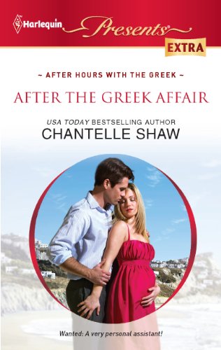 After the Greek Affair (Harlequin Presents Extra) by Chantelle Shaw
