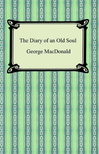 The Diary of an Old Soul by George MacDonald