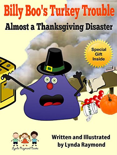 Billy Boo's Turkey Trouble: Almost a Thanksgiving Disaster!  A Thanksgiving Story Book (The Delia and Billy Boo Series 2)