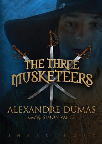 The Three Musketeers (Blackstone Audio Classic Collection) by Simon Vance