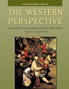 The Western Perspective: A History of Civilization in the West, Alternative Volume: Since 1300 (with InfoTrac) by Philip V. Cannistraro