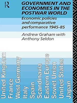 Government and Economies in the Postwar World: Economic Policies and Comparative Performance, 1945-85