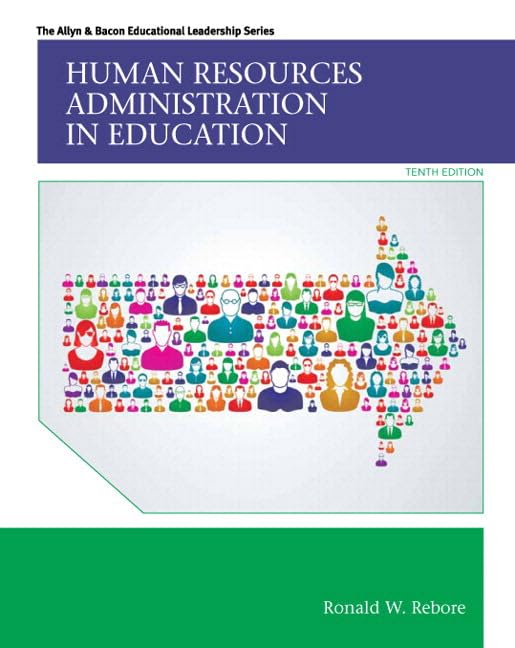 Human Resources Administration in Education, Enhanced Pearson eText with Loose-Leaf Version -- Access Card Package (Allyn & Bacon Educational Leadership) by Ronald Rebore