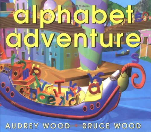 Alphabet Adventure by Audrey Wood