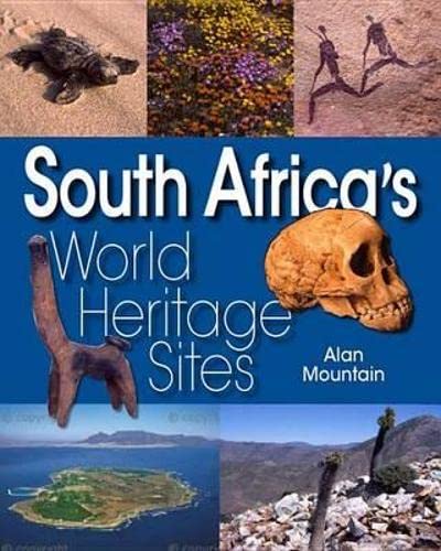 South Africa’s World Heritage Sites by Alan Mountain