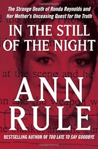 In the Still of the Night: The Strange Death of Ronda Reynolds and Her Mother's Unceasing Quest for the Truth