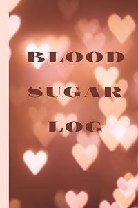 Blood Sugar Log: Detailed Blood Sugar Log with Notes