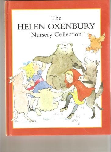 The Helen Oxenbury Nursery Collection by Helen Oxenbury