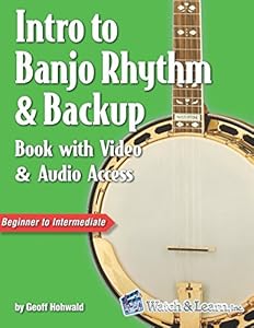 Intro to Banjo Rhythm & Backup Book with Video & Audio Access by Geoff Hohwald
