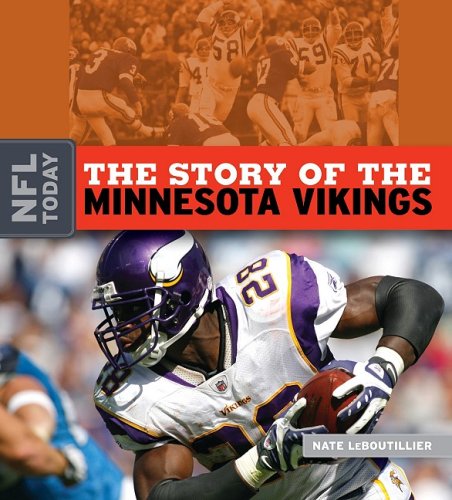 The Story of the Minnesota Vikings by Nate LeBoutillier