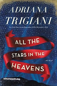 All the Stars in the Heavens: A Novel