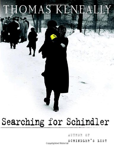 Searching for Schindler: A memoir by Thomas Keneally
