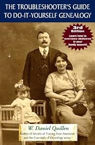 The Troubleshooter's Guide to Do-It-Yourself Genealogy