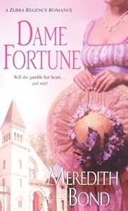 Dame Fortune (Zebra Regency Romance) by Meredith Bond