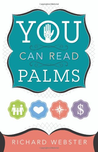 You Can Read Palms by Richard Webster