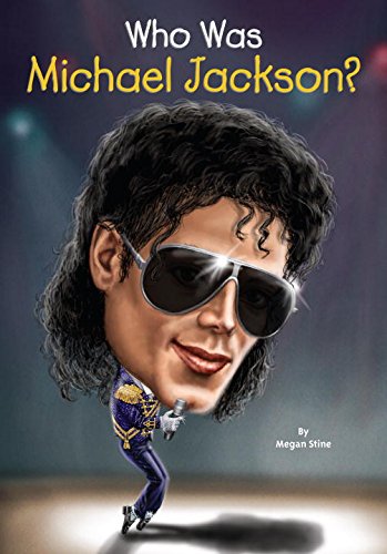Who Was Michael Jackson? by Megan Stine