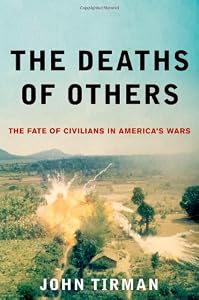 The Deaths of Others: The Fate of Civilians in America's Wars