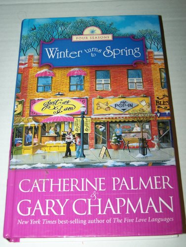 Winter Turns to Spring by Catherine Palmer