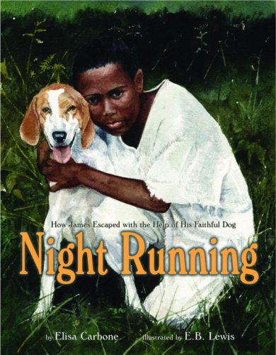 Night Running: How James Escaped with the Help of His Faithful Dog by Elisa Carbone