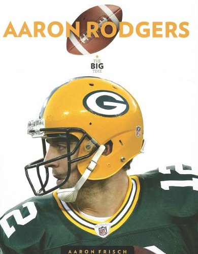 Aaron Rodgers (Big Time) by Aaron Frisch
