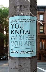 You Know Who You Are by Ben Dolnick