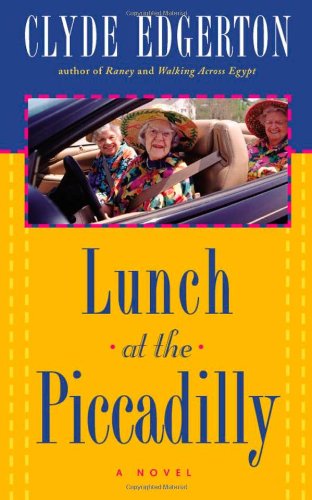 Lunch at the Piccadilly: A Novel by Clyde Edgerton