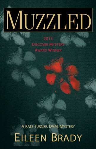 Muzzled: A Kate Turner, DVM Mystery (Kate Turner, DVM Mysteries Book 1) by Eileen Brady