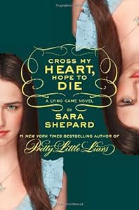 The Lying Game #5: Cross My Heart, Hope to Die