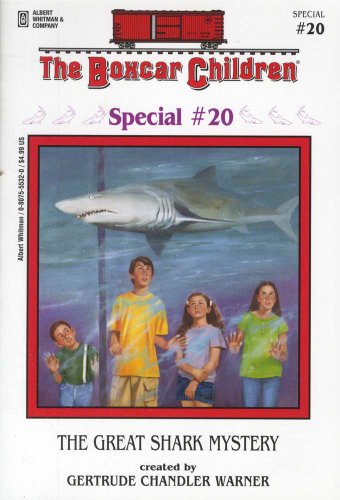 
The Great Shark Mystery (Boxcar Children Mystery & Activities Specials #20)  by   Gertrude Chandler Warner (Creator)