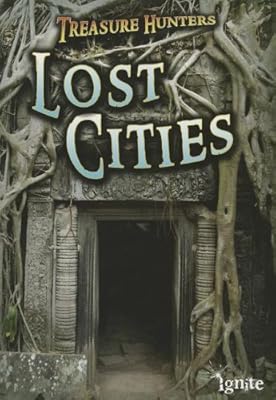 Lost Cities (Ignite: Treasure Hunters)