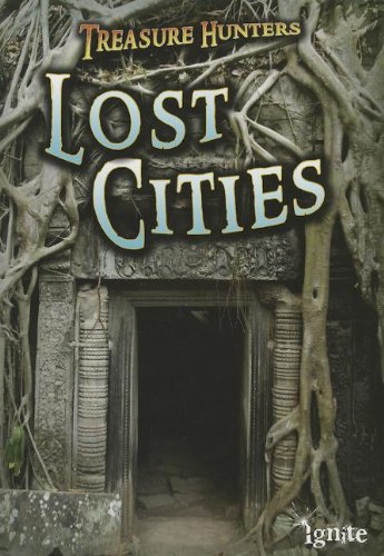 Lost Cities (Ignite: Treasure Hunters) by Nicola Barber