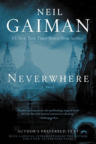 Neverwhere: Author's Preferred Text by Neil Gaiman
