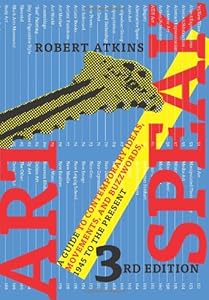 ArtSpeak: A Guide to Contemporary Ideas, Movements, and Buzzwords, 1945 to the Present