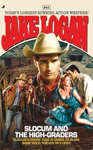 Slocum and the High-Graders (Slocum Series, No. 341)