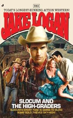 Slocum and the High-Graders (Slocum Series, No. 341)