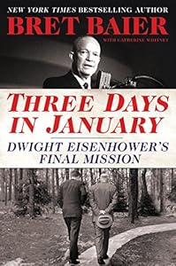 Three Days in January: Dwight Eisenhower's Final Mission