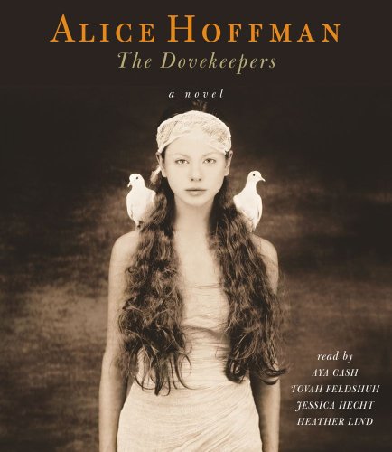 The Dovekeepers: A Novel by Alice Hoffman