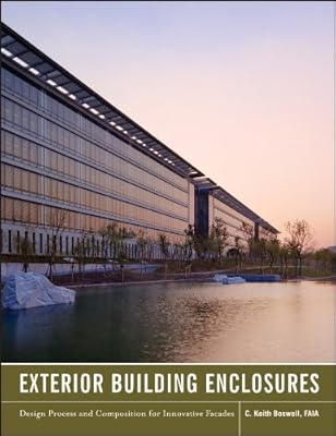 Exterior Building Enclosures: Design Process and Composition for Innovative Facades