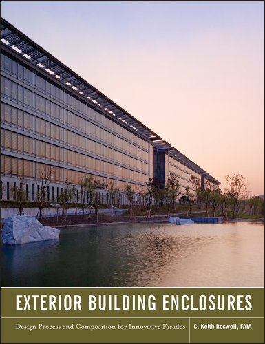 Exterior Building Enclosures: Design Process and Composition for Innovative Facades by Keith Boswell