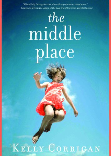 The Middle Place (Library Edition) by Kelly Corrigan