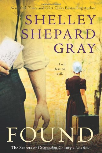 Found: The Secrets of Crittenden County, Book Three by Shelley Shepard Gray