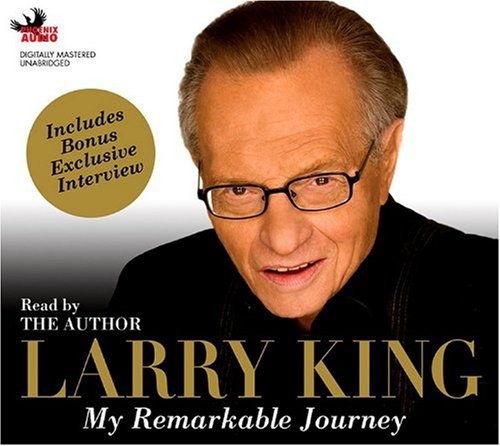 My Remarkable Journey by Larry King