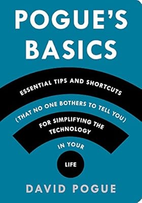 Pogue's Basics: Essential Tips and Shortcuts
