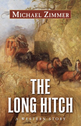 The Long Hitch: A Western Story by Michael Zimmer