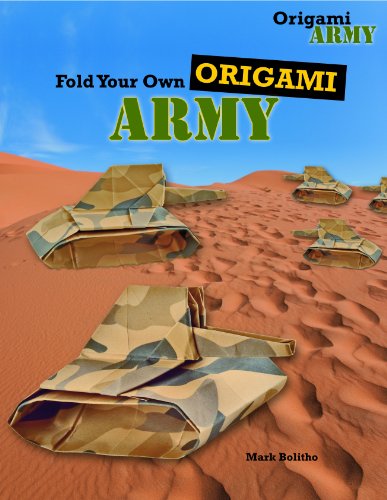 Fold Your Own Origami Army by Mark Bolitho