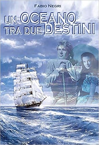 Fabio Negri - Un oceano tra due destini (2015)