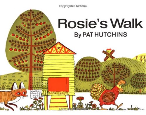 Rosie's Walk by Pat Hutchins